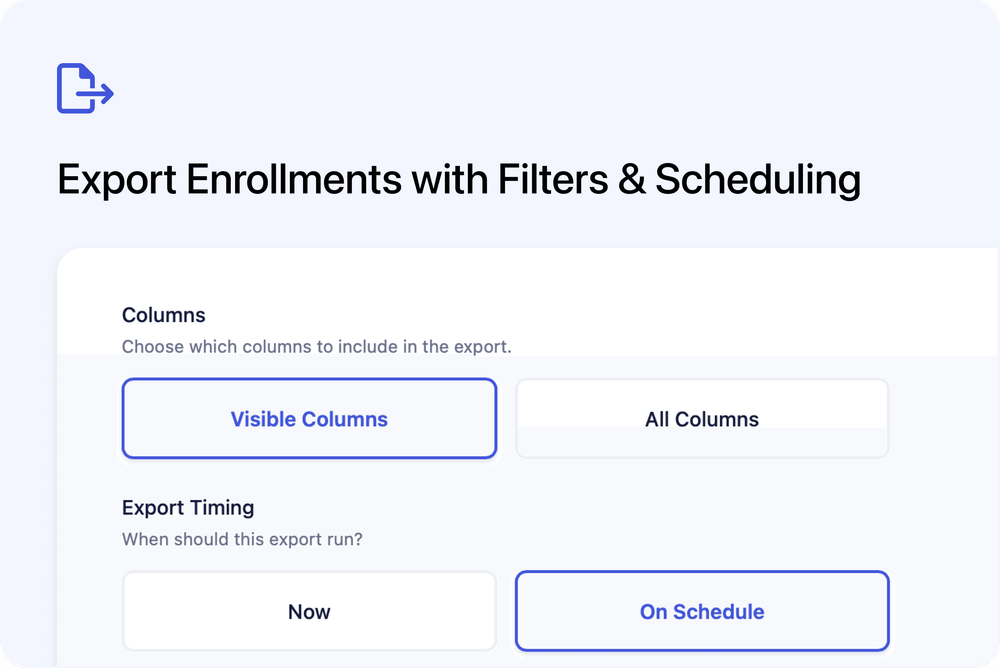 📤 Filtered & Scheduled Enrollments Exports